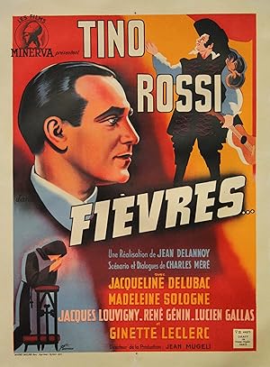 "FIÈVRES" Réalisé par Jean DELANNOY en 1941 avec Tino ROSSI / Affiche originale française entoilé...