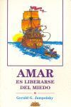 Seller image for AMAR ES LIBERARSE DEL MIEDO for sale by CENTRAL LIBRERA REAL FERROL