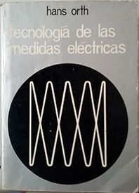 TECNOLOGIA DE LAS MEDIDAS ELECTRICAS
