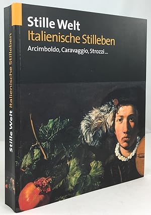 Imagen del vendedor de Stille Welt. Italienische Stilleben. Arcimboldi, Caravaggio, Strozzi. (Katalog zur Ausstellung in der Kunsthalle der Hypo-Kulturstiftung Mnchen, Dez. 2002 - Febr. 2003). a la venta por Antiquariat Heiner Henke