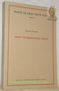 Bild des Verkufers fr Droit international priv. Trait de droit priv suisse. Volume I, 4. zum Verkauf von Bouquinerie du Varis