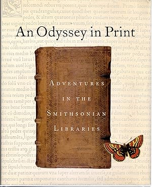 Image du vendeur pour An Odyssey in Print: Adventures in the Smithsonian Libraries. mis en vente par Dorley House Books, Inc.