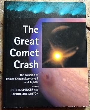 Seller image for The Great Comet Crash: The Collision of Comet Shoemaker-Levy 9 and Jupiter for sale by Trinders' Fine Tools