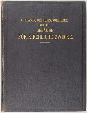 Gebäude für kirchliche Zwecke. Handbuch für Baubehörden, Bauherren, Architekten, Ingenieure, Baum...