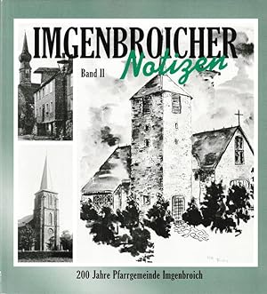 Bild des Verkufers fr Imgenbroicher Notizen. Bd.2: 200 Jahre Pfarrgemeinde Imgenbroich. zum Verkauf von Brbel Hoffmann