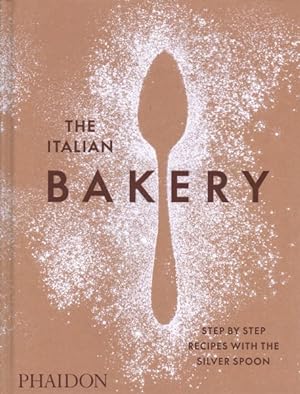 Immagine del venditore per Italian Bakery : Step-by-Step Recipes with the Silver Spoon venduto da GreatBookPrices