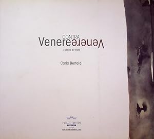 Imagen del vendedor de Venere contra Venere: il segno di testa: Carla Bertoldi.: Palazzo Trentini mostre. a la venta por Studio Bibliografico Adige