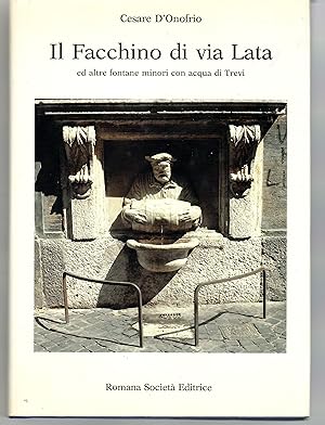 Imagen del vendedor de Il Facchino Di Via Lata Ed Altre Fontane Minore con Acqua Di Trevi a la venta por Il Salvalibro s.n.c. di Moscati Giovanni