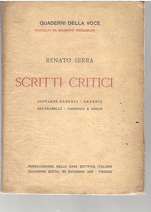 Scritti Critici. Giovanni Pascoli - Antonio Beltramell - Carducci e Croce