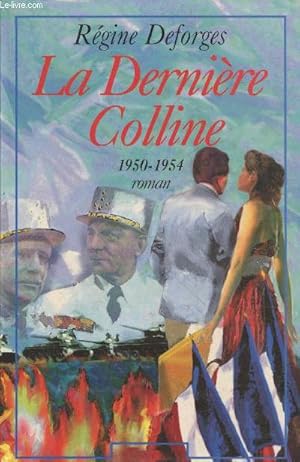 Bild des Verkufers fr La Dernires Colline 1950-1954 zum Verkauf von Le-Livre