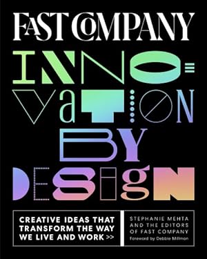 Bild des Verkufers fr Fast Company Innovation by Design : Creative Ideas That Transform the Way We Live and Work zum Verkauf von GreatBookPrices