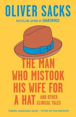 Bild des Verkufers fr Man Who Mistook His Wife for a Hat : And Other Clinical Tales zum Verkauf von GreatBookPrices