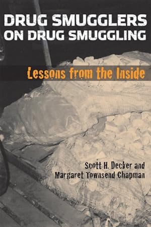 Image du vendeur pour Drug Smugglers on Drug Smuggling : Lessons from the Inside mis en vente par GreatBookPrices