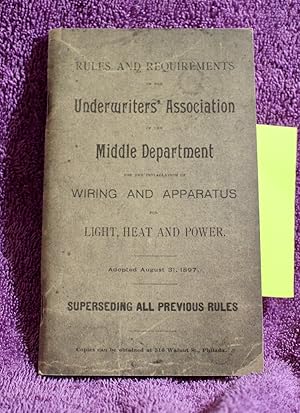 RULES AND REQUIREMENTS OF THE UNDERWRITERS' ASSOCIATION OF THE MIDDLE DEPARTMENT FOR THE INSTALLA...