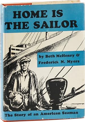 Home Is The Sailor: The Story of an American Seaman