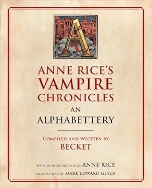 Seller image for Anne Rice's Vampire Chronicles : An Alphabettery for sale by GreatBookPrices