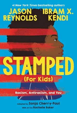 Bild des Verkufers fr Stamped (For Kids) : Racism, Antiracism, and You zum Verkauf von GreatBookPricesUK