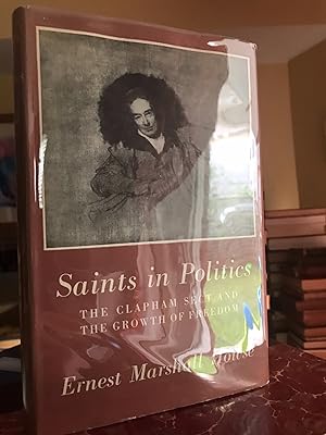 Seller image for Saints in Politics; The "Clapham Sect" and the Growth of Freedom. for sale by GoldBookShelf