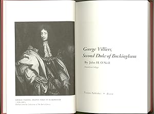 George Villiers, Second Duke of Buckingham by John H. O'Neill. Published in 1984 in Twayne's Engl...