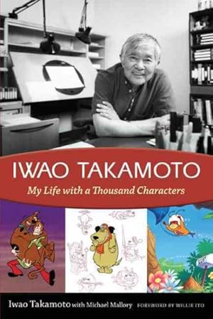 Imagen del vendedor de Iwao Takamoto : My Life With a Thousand Characters a la venta por GreatBookPrices