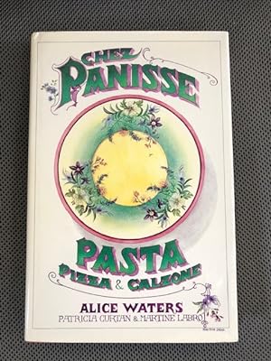 Seller image for Chez Panisse Pasta Pizza & Calzone for sale by The Groaning Board