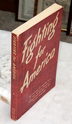 Fighting for America: An Account of Jewish Men in the Armed Forces-- from Pearl Harbor to the Ita...