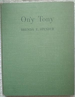 Bild des Verkufers fr On'y Tony The Adventures Of Three Ponies And A Little Boy zum Verkauf von Revival Book Studio