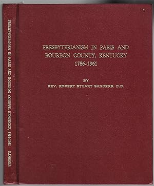 Seller image for Presbyterianism in Paris and Bourbon County Kentucky 1786 - 1961 for sale by Legacy Books II