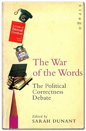 Bild des Verkufers fr The War Of The Words The Political Correctness Debate zum Verkauf von Darkwood Online T/A BooksinBulgaria