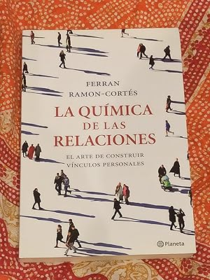 LA QUÍMICA DE LAS RELACIONES :