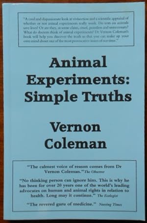 Animal Experiments Simple Truths by Vernon Coleman