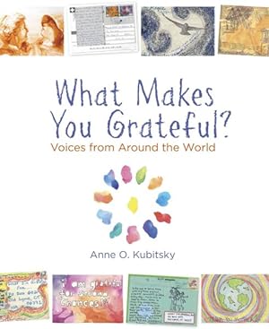 Bild des Verkufers fr What Makes You Grateful? : Voices from Around the World zum Verkauf von GreatBookPricesUK