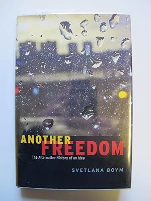 Imagen del vendedor de Another Freedom | The Alternative History of an Idea a la venta por The People's Co-op Bookstore