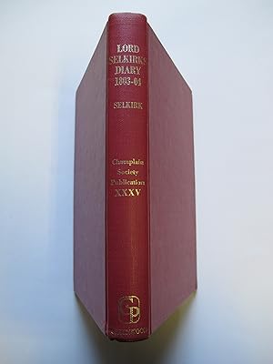 Image du vendeur pour Lord Selkirk's Diary 1803-1804 | A Journal of His Travels in British North America and the Northeastern United States mis en vente par The People's Co-op Bookstore