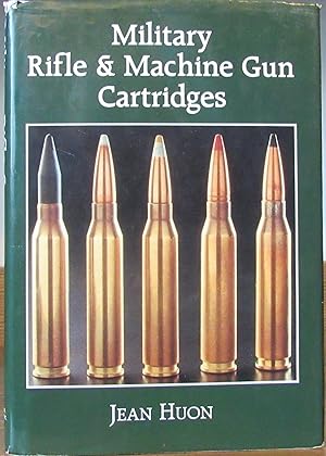 Military Rifle and Machine Gun Cartridges