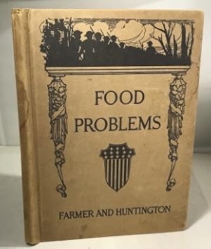 Seller image for Food Problems To Illustrate the Meaning of Food Waste and What May be Accomplished by Economy and Intelligent Substitution for sale by S. Howlett-West Books (Member ABAA)