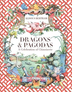 Immagine del venditore per Dragons & Pagodas : A Celebration of Chinoiserie venduto da GreatBookPrices