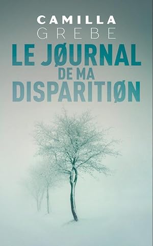 Le journal de ma disparition