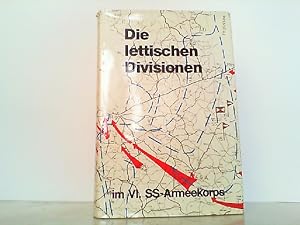 Seller image for Die lettischen Divisionen im VI. SS-Armeekorps. for sale by Antiquariat Ehbrecht - Preis inkl. MwSt.