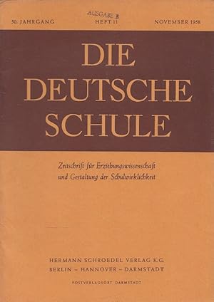 Bild des Verkufers fr Die deutsche Schule Heft 11/1958 (50. Jahrgang) Zeitschrift fr Erziehungswissenschaft und Gestaltung der Schulwirklichkeit zum Verkauf von Versandantiquariat Nussbaum