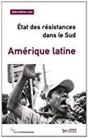 Seller image for Alternatives Sud, N 4 (2011). Amrique Latine : tat Des Rsistances Dans Le Sud for sale by RECYCLIVRE