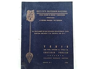 Seller image for El dictamen de los estados financieros para efectos fiscales y la tcnica del B-11. Tesis para Contador Pblico. for sale by Librera "Franz Kafka" Mxico.