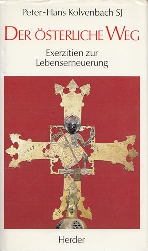 Image du vendeur pour Der sterliche Weg : Exerzitien zur Lebenserneuerung. [Aus d. Ital. bertr. von Radbert Kohlhaas] mis en vente par Versandantiquariat Nussbaum