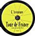 Seller image for L'aventure Tour De France for sale by RECYCLIVRE