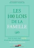 Seller image for Les 100 Lois De La Famille : Tout Ce Qu'il Faut Savoir Pour Que Vos Enfants Deviennent Des Adultes  for sale by RECYCLIVRE
