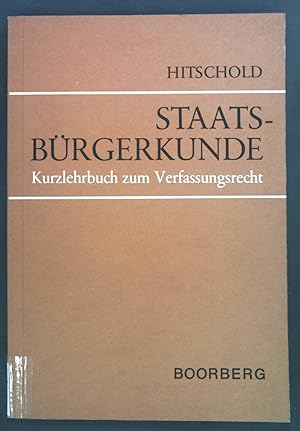Bild des Verkufers fr Staatsbrgerkunde : Kurzlehrbuch zum Verfassungsrecht. zum Verkauf von books4less (Versandantiquariat Petra Gros GmbH & Co. KG)