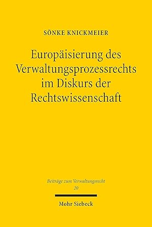 Europäisierung des Verwaltungsprozessrechts im Diskurs der Rechtswissenschaft