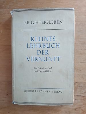 Bild des Verkufers fr Kleines Lehrbuch der Vernunft - Zur Ditetik der Seele und Tagebuchbltter zum Verkauf von Antiquariat Birgit Gerl
