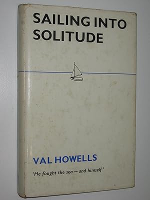 Seller image for Sailing Into Solitude for sale by Manyhills Books