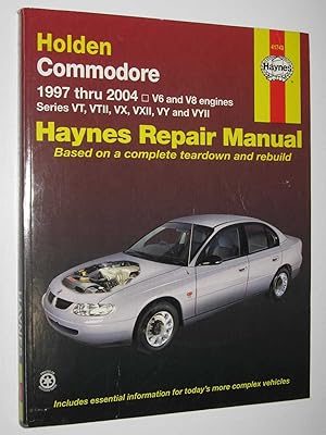 Holden Commodore Automotive Repair Manual : 1997 Thru 2004